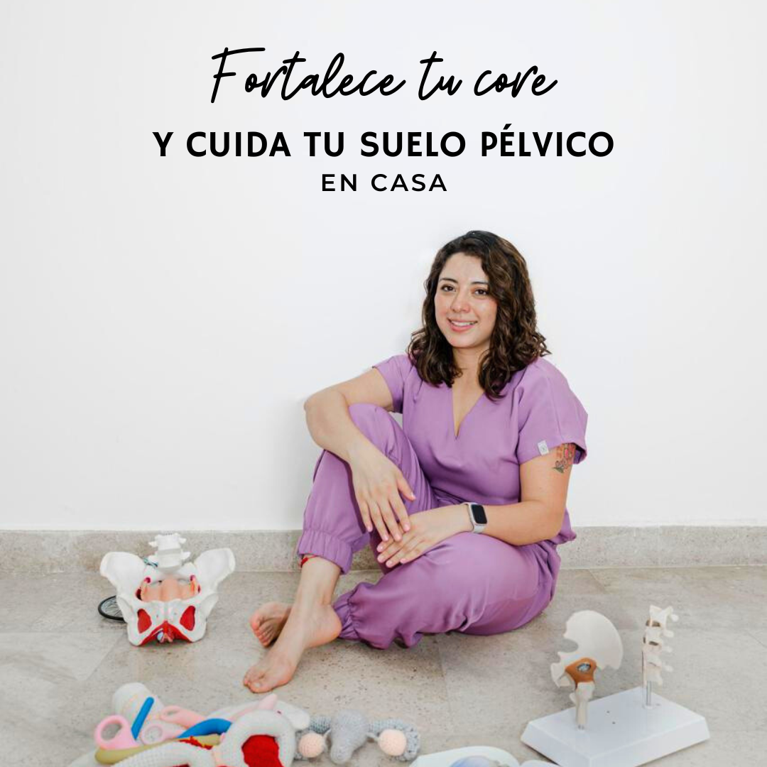 Fortalece tu Core y Cuida tu Suelo Pélvico